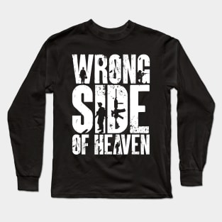 Wrong Side of Heaven Long Sleeve T-Shirt